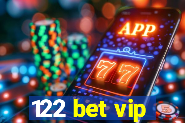 122 bet vip